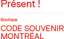 Boutique CODE Souvenir Montréal 2013